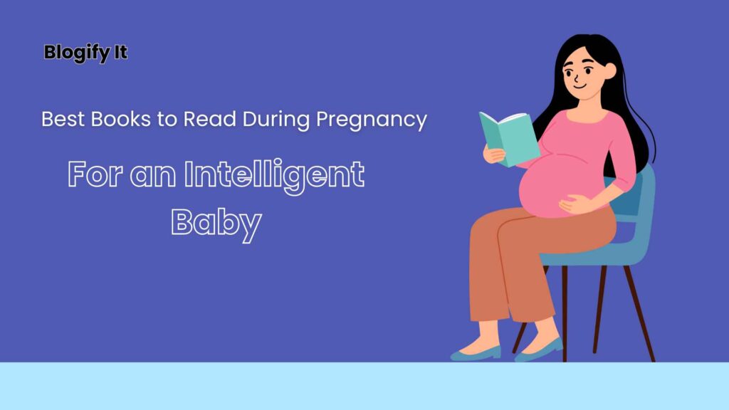 Best Books to Read During Pregnancy For an Intelligent Baby 