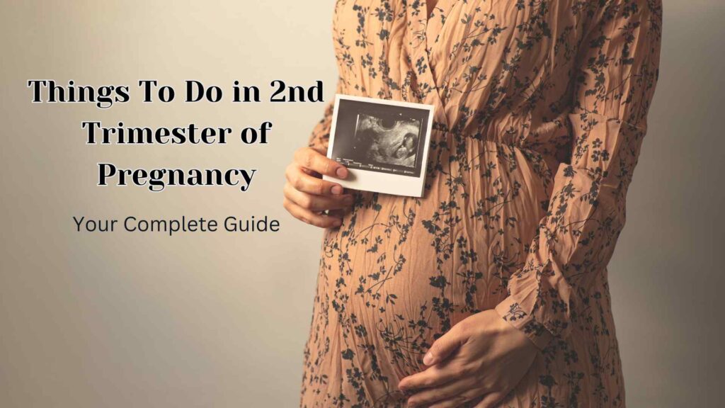 Things To Do in 2nd Trimester of Pregnancy