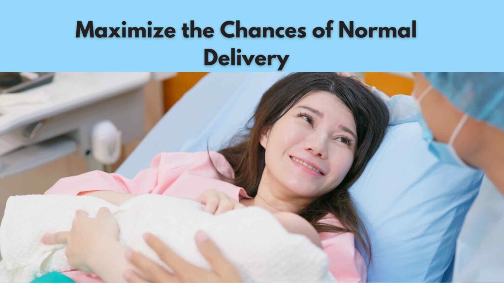 What-Can-You-Do-to-Maximize-the-Chances-of-Normal-Delivery