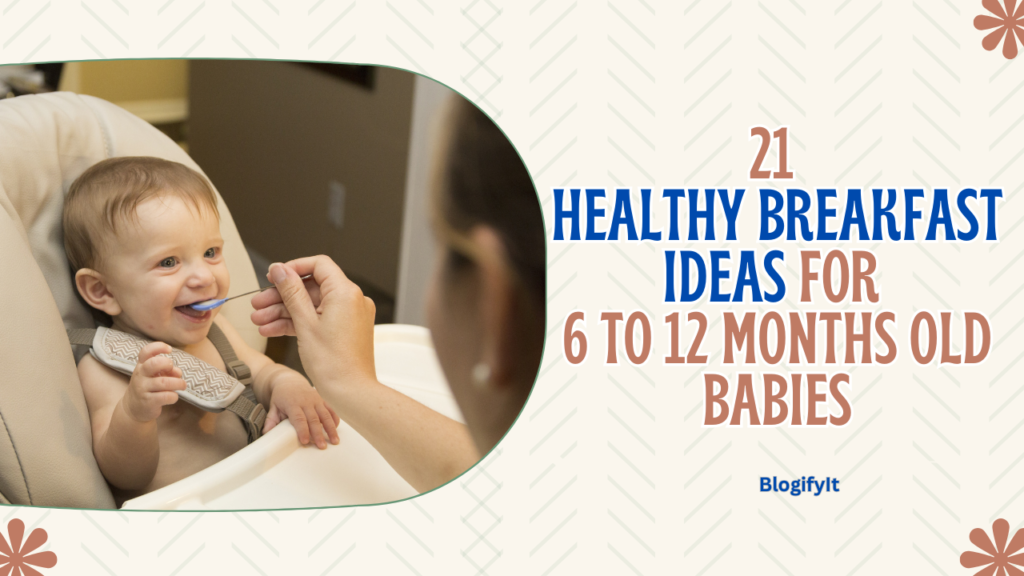 21-Healthy-Breakfast-Ideas-for-6-to-12-Months-Old-Babies