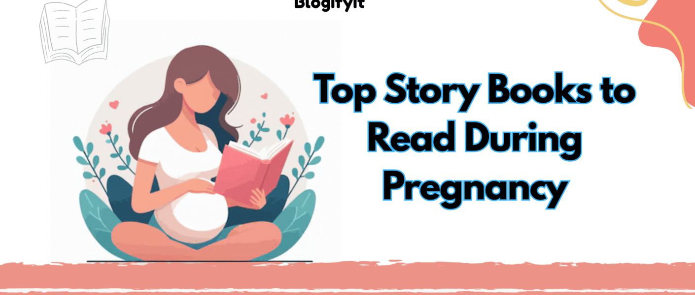 Top Story Books to Read During Pregnancy
